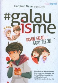 Image of #Galau Is Me : Rasain Galau Baru Keren