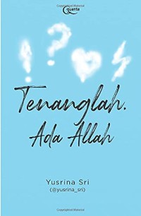 Image of Tenanglah, Ada Allah