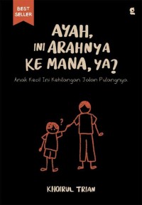 Image of Ayah Ini Arahnya kemana, Ya? : Anak kecil ini kehilangan jalan pulangnya