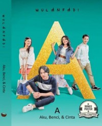 Image of A : Aku, Benci & Cinta