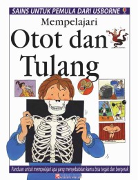 Image of Sains Untuk Pemula : Mempelajari Otot dan Tulang