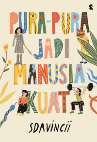 Image of Pura-Pura Jadi Manusia Kuat