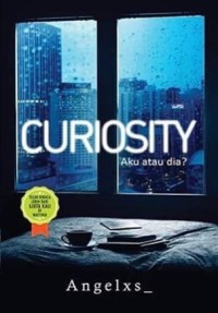 Image of Curiosity - Aku Atau Dia