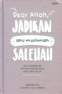 Image of Dear Allah Jadikan Aku Muslimah Salehah