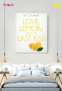 Image of Love, Lemon And The Last Kiss