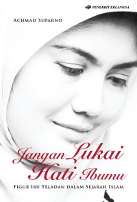 Image of Jangan Lukai Hati Ibumu