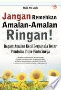 Image of Jangan Remehkan Amalan-Amalan Ringan !