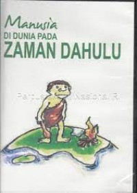 Image of Manusia Di Dunia Pada Zaman Dahulu