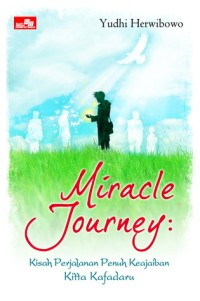 Image of Miracle Journey : Kisah Perjalanan Penuh Keajaiban