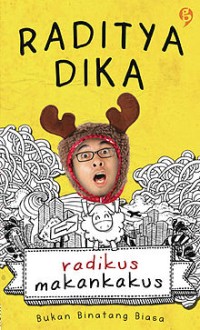 Image of Radikus Makan Kakus - Bukan Binatang Biasa