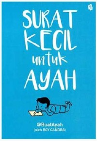 Image of Surat Kecil Untuk Ayah