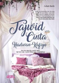 Image of Tajwid Cinta Hadwan-Kafia ; Kita Tidak Selalu Bisa Memilih Takdir, tapi Kita Selalu Memiliki Pilihan Untuk Menghadapi