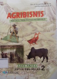 Image of Agribisnis : Pertanian, Perikanan dan Peternakan