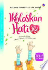 Image of Ikhlaskan Hatiku