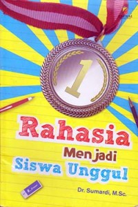 Rahasia Menjadi Siswa Unggul