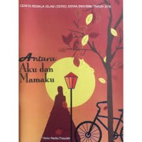 Image of Antara Aku dan Mamaku