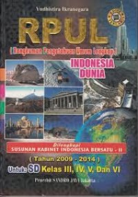 Image of RPUL : Rangkuman Pengetahuan Umum Lengkap INDONESIA - DUNIA Untuk Sekolah Dasar Kelas 4-5-6 Disertai Susunan Kabinet Kerja 2014-2019