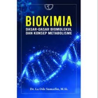 Image of Biokimia : Dasar-dasar Biomolekul dan Konsep Metabolisme