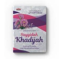 Image of Sayyidah Khadijah Jantung Pertama yang Mendetakkan Islam