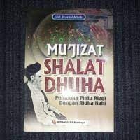 Image of Mu'jizat Shalat Dhuha : Pembuka pintu rizqi dengan ridha Ilahi